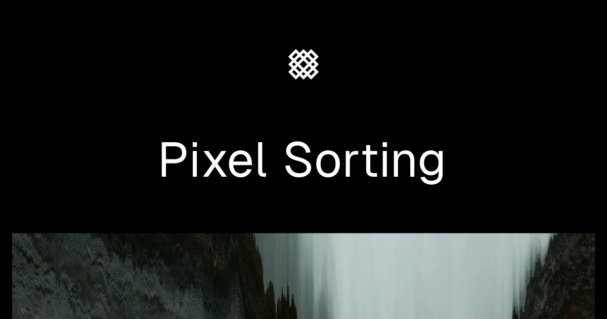 Pixel Sorting — Fragments